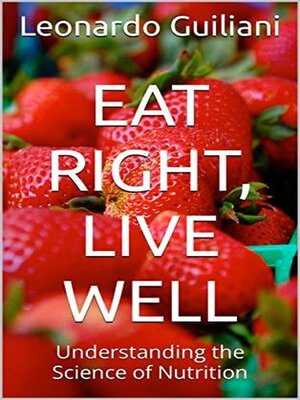 cover image of Eat Right, Live Well Understanding the Science of Nutrition